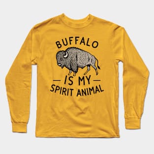 Buffalo is My Spirit Animal Long Sleeve T-Shirt